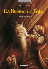 Okładka książki La Graine de folie: Le Roy sans coeur Emmanuel Civiello