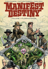 Okładka książki Manifest Destiny: Flora & Fauna Owen Gieni, Matthew Robertson