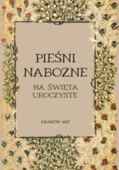 Okładka książki Pieśni nabożne na święta uroczyste Stanisław Garnczarski