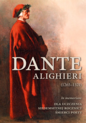 Okładka książki Dante Alighieri (1265–1321). In memoriam. Dla uczczenia siedemsetnej rocznicy śmierci poety Urszula Mazurczak, Dariusz Tabor CR