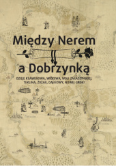Okładka książki Między Nerem a Dobrzynką Roman Kubiak