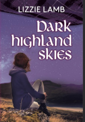 Okładka książki Dark Highland Skies Lizzie Lamb