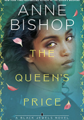 Okładka książki The Queen's Price Anne Bishop