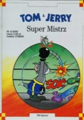 Okładka książki Tom & Jerry Super mistrz praca zbiorowa