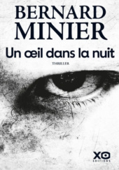Okładka książki Un œil dans la nuit Bernard Minier