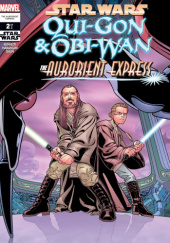 Okładka książki Star Wars: Qui-Gon & Obi-Wan - The Aurorient Express #2 Mike Kennedy, Lucas Marangon