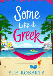 Okładka książki Some Like It Greek Sue Roberts