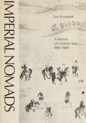 Okładka książki Imperial Nomads: A History of Central Asia, 500-1500 Luc Kwanten
