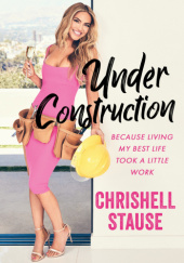 Okładka książki Under Construction Chrishell Stause
