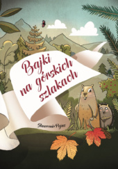 Okładka książki Bajki na górskich szlakach Sławomir Pejas