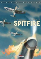 Okładka książki Skrzydlate legendy: Spitfire Christophe Gibelin
