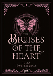 Okładka książki Bruises of the Heart Julia Świtkiewicz