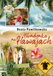 Okładka książki Blondynka na Hawajach Beata Pawlikowska
