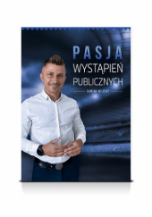 Okładka książki Pasja wystąpień publicznych Damian Wilpert