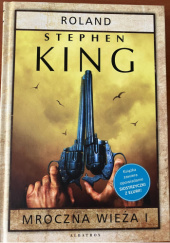 Okładka książki Mroczna Wieża I: Roland (wydanie limitowane) Stephen King