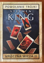 Okładka książki Mroczna Wieża II: Powołanie Trójki (wydanie limitowane) Stephen King