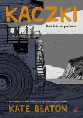 Okładka książki Kaczki. Dwa lata na piaskach Kate Beaton