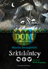 Okładka książki Szkieletnicy Marta Krzywicka, Marcin Szczygielski
