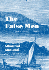 Okładka książki The False Men Mhairead MacLeod