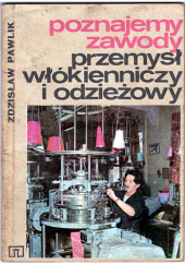 Okładka książki Przemysł włókienniczy i odzieżowy Zdzisław Pawlik