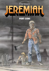 Okładka książki Jeremiah #26: Port cieni Hermann Huppen