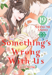 Okładka książki Somethings Wrong With Us 19 Natsumi Ando