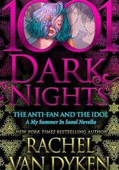 Okładka książki The Anti-Fan and the Idol Rachel Van Dyken