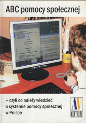 Okładka książki ABC pomocy społecznej - czyli co należy wiedzieć o systemie pomocy społecznej w Polsce praca zbiorowa