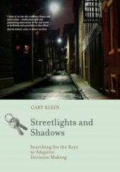 Okładka książki Streetlights and shadows searching for the keys to adaptive decision making Gary Klein