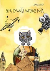 Okładka książki Sens żywota według kota Anna Helfojer