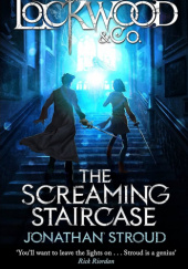 Okładka książki Lockwood &amp; Co: The Screaming Staircase Jonathan Stroud