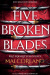 Five Broken Blades. Pięć pękniętych ostrzy