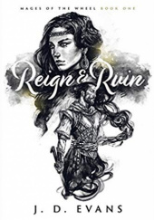 Okładka książki Reign & Ruin J.D. Evans