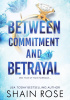 Between Commitment and Betrayal