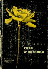 Okładka książki Róże w ogródku Karol Wizner
