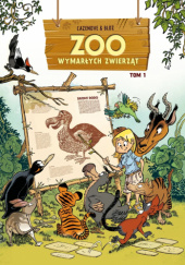 Okładka książki ZOO wymarłych zwierząt Bloz, Christophe Cazenove