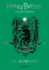 Okładka książki Harry Potter i więzień Azkabanu. Slytherin J.K. Rowling