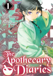 Okładka książki The Apothecary Diaries: Volume 1 Natsu Hyuuga