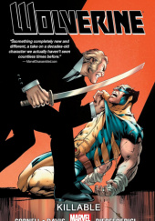Okładka książki Wolverine: Killable Paul Cornell, Alan Davis