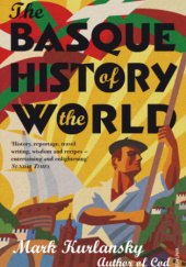 Okładka książki The Basque History Of The World Mark Kurlansky