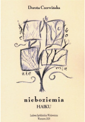 Okładka książki Nieboziemia Haiku Dorota Czerwińska