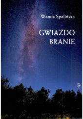 Okładka książki Gwiazdobranie Wanda Spalińska