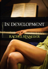 Okładka książki In Development Rachel Spangler
