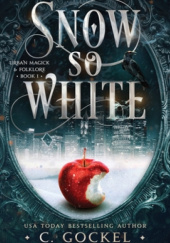 Okładka książki Snow So White C. Gockel