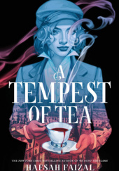Okładka książki A Tempest of Tea Hafsah Faizal