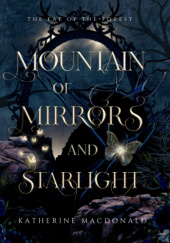 Okładka książki Mountain of Mirrors and Starlight Katherine Macdonald