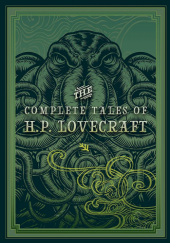 Okładka książki The Complete Tales of H.P. Lovecraft H.P. Lovecraft