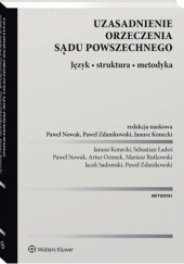 Okładka książki Uzasadnienie orzeczenia sądu powszechnego Janusz Konecki, Paweł Nowak, Paweł Zdanikowski