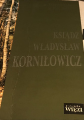 Okładka książki Ksiądz Władysław Korniłowicz S. Teresa Landy, S. Rut Wosiek
