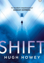 Okładka książki Shift Hugh Howey